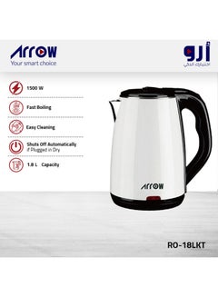 Buy Electric Kettle With Stainless Steel Body And Double Layer Protection/Quickly Start Re-boil At The Touch Of The Switch/Permits Fast And Easy Cleaning/Automatically Turns Off When Water Boils 1.8 L 1500 W RO-18LKT White/Black in Saudi Arabia