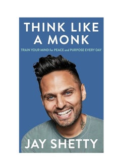 اشتري Think Like A Monk غلاف ورقي اللغة الإنجليزية by Jay Shetty - 2020 في الامارات