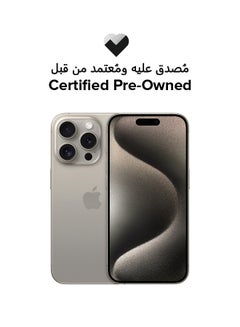 Buy Certified Pre Owned - iPhone 15 Pro With Facetime 256GB Natural Titanium 5G in UAE