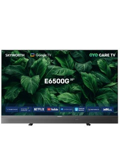 اشتري 32 Inch HD LED Smart TV - Google TV - 60 HZ - (2024) - 32E6500G Black في السعودية