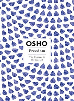 اشتري Freedom The Courage To Be Yourself Osho Insights For A New Way Of Living Series في الامارات