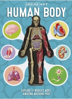 Buy Inside Out Human Body : Explore the World's Most Amazing Machine-You! in UAE