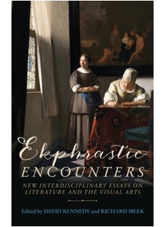 اشتري Ekphrastic Encounters : New Interdisciplinary Essays on Literature and the Visual Arts في السعودية