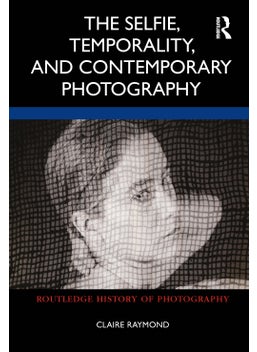 اشتري Selfie, Temporality, and Contemporary Photography في الامارات