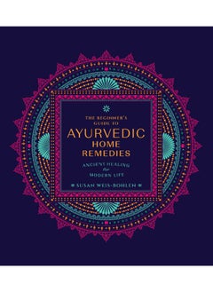 اشتري The Beginner's Guide to Ayurvedic Home Remedies في مصر