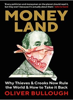 اشتري Moneyland: Why Thieves And Crooks Now Rule The World And How To Take It Back في الامارات