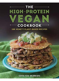 اشتري The High-Protein Vegan Cookbook: 125+ Hearty Plant-Based Recipes في الامارات