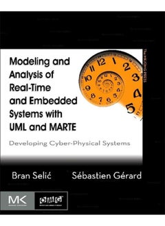 Buy Modeling and Analysis of Real-Time and Embedded Systems with UML and MARTE: Developing Cyber-Physical Systems in Egypt