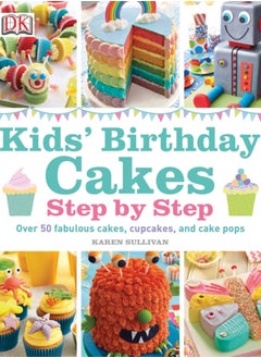 اشتري Kids' Birthday Cakes : Step by Step في السعودية