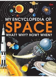 اشتري My Encyclopedia of Space What? Why? How? When? في الامارات