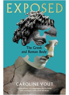 اشتري Exposed : The Greek and Roman Body - Shortlisted for the Anglo-Hellenic Runciman Award في السعودية