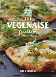 Buy The Vegenaise Cookbook : Great Food That's Vegan, Too in UAE