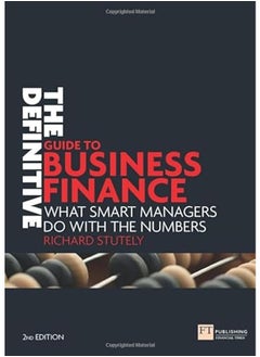 Buy The Definitive Guide to Business Finance: What Smart Managers Do with the Numbers in UAE