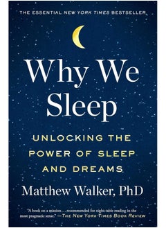 اشتري Why We Sleep: Unlocking The Power Of Sleep And Dreams في الامارات