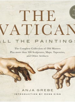 اشتري The Vatican: All The Paintings : The Complete Collection of Old Masters, Plus More than 300 Sculptures, Maps, Tapestries, and other Artifacts في السعودية