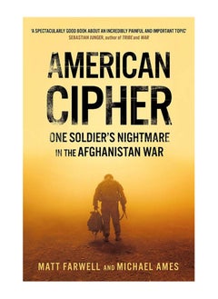 Buy American Cipher One Soldiers Nightmare In The Afghanistan War Paperback in UAE