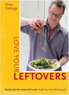 Buy River Cottage Love Your Leftovers : Recipes for the resourceful cook in UAE