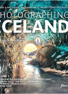 Buy Photographing Iceland Volume 1 : A travel and photo-location guidebook to the most beautiful places Volume 1 1 in Saudi Arabia