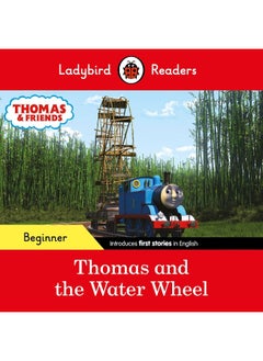 Buy Ladybird Readers Beginner Level - Thomas the Tank Engine - Thomas and the Water Wheel (ELT Graded Reader) in UAE