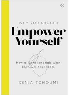 اشتري Empower Yourself : How to Make Lemonade when Life Gives You Lemons في السعودية