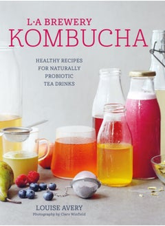 اشتري Kombucha : Healthy Recipes for Naturally Fermented Tea Drinks في الامارات