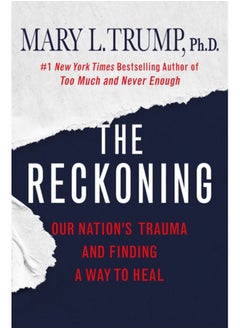 Buy The Reckoning : Our Nation's Trauma and Finding a Way to Heal in Saudi Arabia