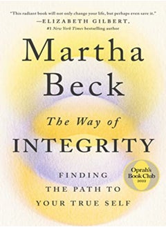 Buy The Way Of Integrity Finding The Path To Your True Self by Beck, Martha Hardcover in UAE