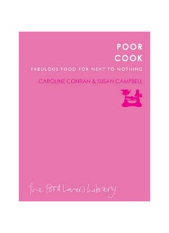 اشتري Poor Cook: Fabulous Food for Next to Nothing في الامارات