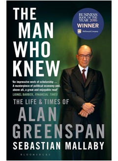 اشتري The Man Who Knew: The Life & Times of Alan Greenspan في الامارات