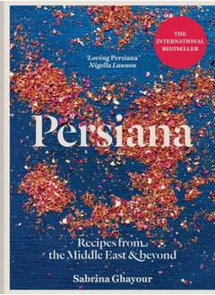 Buy Persiana : Recipes from the Middle East & Beyond: THE SUNDAY TIMES BESTSELLER in Saudi Arabia