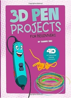 Buy 3D Pen Projects For Beginners 4D An Augmented Reading Experience by Enz, Tammy - Brizuela, Dario Hardcover in UAE