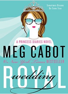 اشتري Royal Wedding A Princess Diaries Novel by Meg Cabot Paperback في الامارات