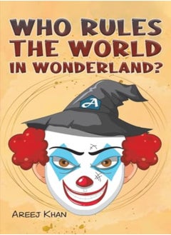 اشتري Who Rules The World In Wonderland? في الامارات