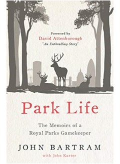 اشتري Park Life : The Memoirs of a Royal Parks Gamekeeper في السعودية