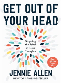 Buy Get Out of Your Head: Stopping the Spiral of Toxic Thoughts in Egypt