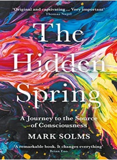 اشتري The Hidden Spring A Journey To The Source Of Consciousness by Solms, Mark Paperback في الامارات