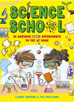 اشتري Science School : 30 Awesome STEM Experiments to Try at Home في السعودية