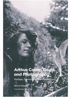 اشتري Arthur Conan Doyle and Photography : Traces, Fairies and Other Apparitions في السعودية