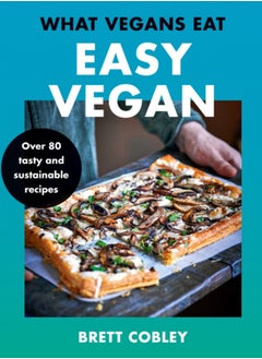 اشتري What Vegans Eat - Easy Vegan! : Over 80 Tasty and Sustainable Recipes في الامارات