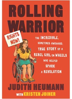 Buy Rolling Warrior : The Incredible, Sometimes Awkward, True Story of a Rebel Girl on Wheels Who Helped Spark a Revolution in Saudi Arabia