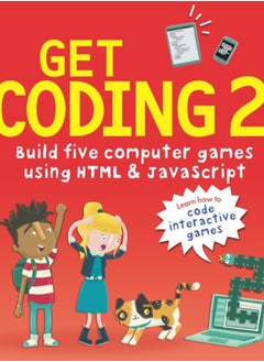 Buy Get Coding 2! Build Five Computer Games Using HTML and JavaScript in Saudi Arabia