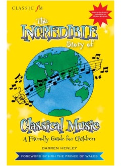 Buy Classic FM The Incredible Story of Classical Music for Children in UAE