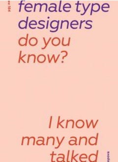 Buy How Many Female Type Designers Do You Know?: I Know Many and Talked to Some! in UAE