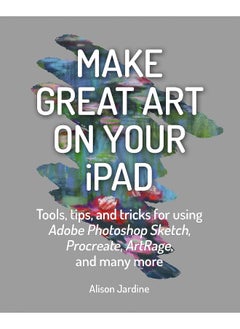 اشتري Make Great Art on Your iPad: Draw, Paint & Share في الامارات