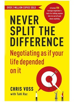 Buy Never Split the Difference : Negotiating as if Your Life Depended on It in UAE