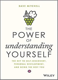 اشتري The Power of Understanding Yourself: The Key to Self-Discovery, Personal Development, and Being the في الامارات