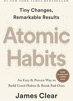 Buy Atomic Habits: An Easy And Proven Way To Build Good Habits And Break Bad Ones Paperback English by James Clear - 2018-11-27 in Egypt