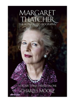 Buy Margaret Thatcher The Authorized Biography Volume Three Herself Alone Hardcover in UAE