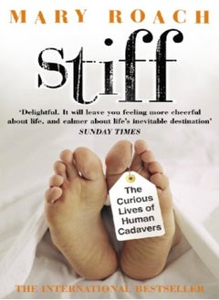 Buy Stiff The Curious Lives Of Human Cadavers by Roach, Mary Paperback in UAE