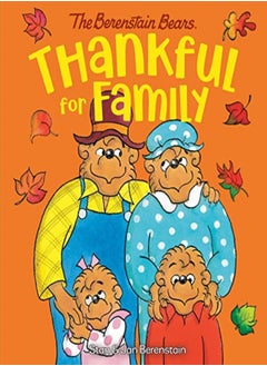 Buy Thankful For Family Berenstain Bears by Berenstain, Stan - Berenstain, Jan Paperback in UAE